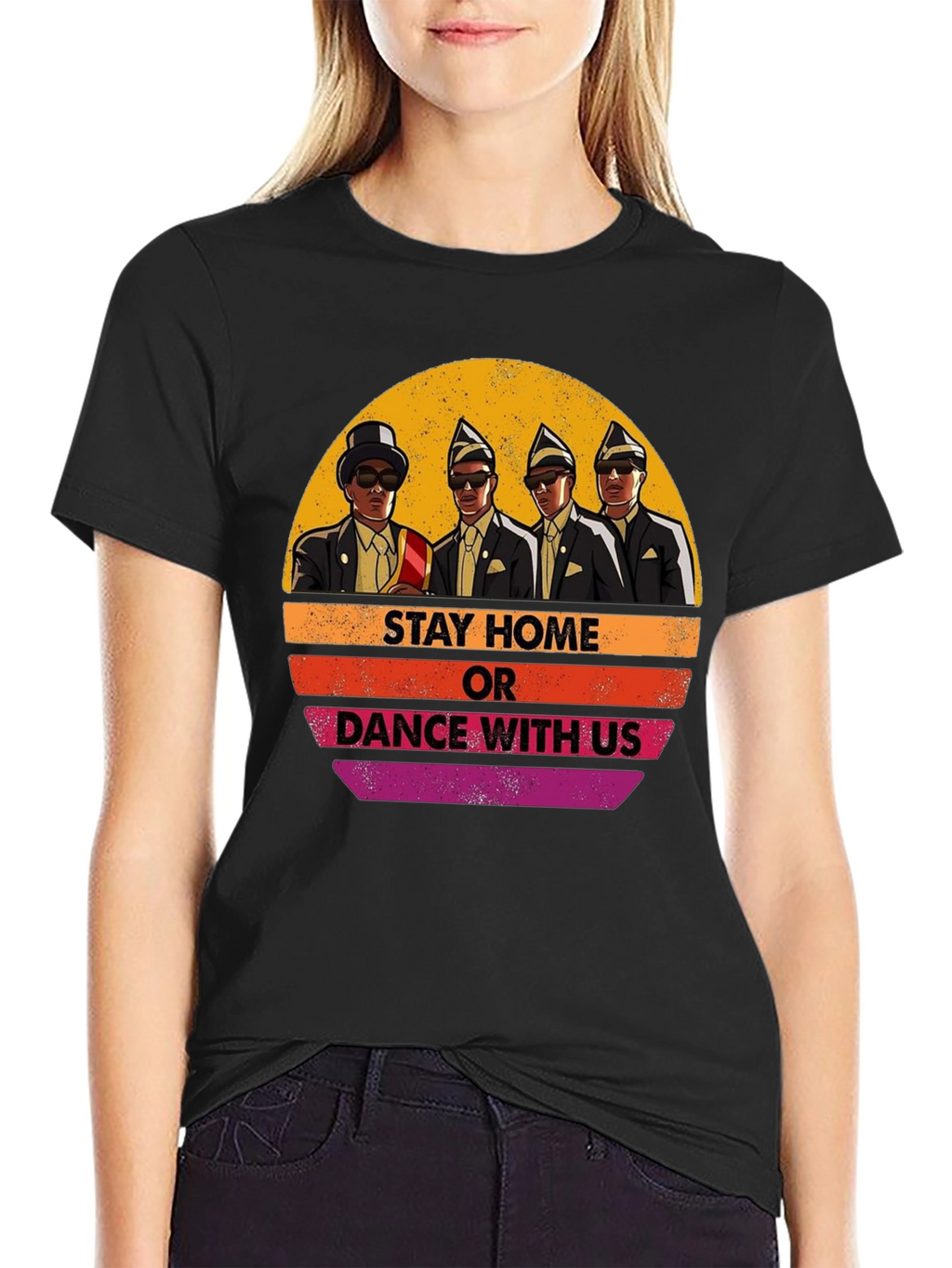 Stay Home or Dance with Us T-Shirt