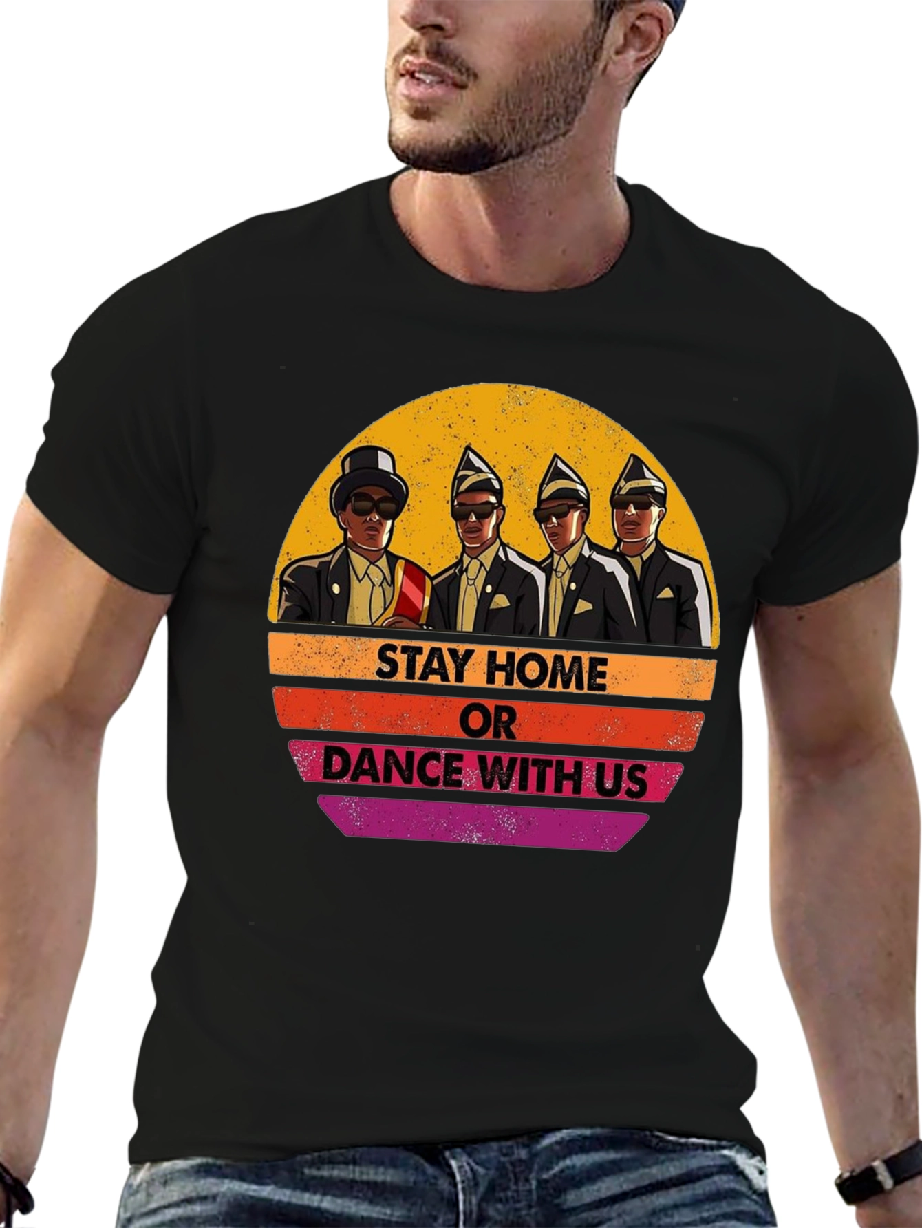 Stay Home or Dance with Us T-Shirt