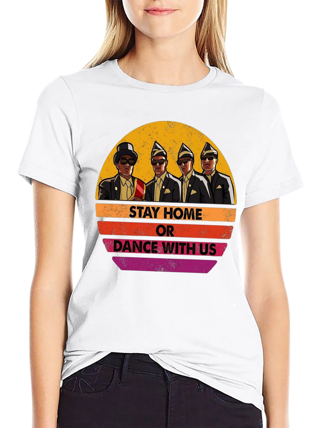 Stay Home or Dance with Us T-Shirt