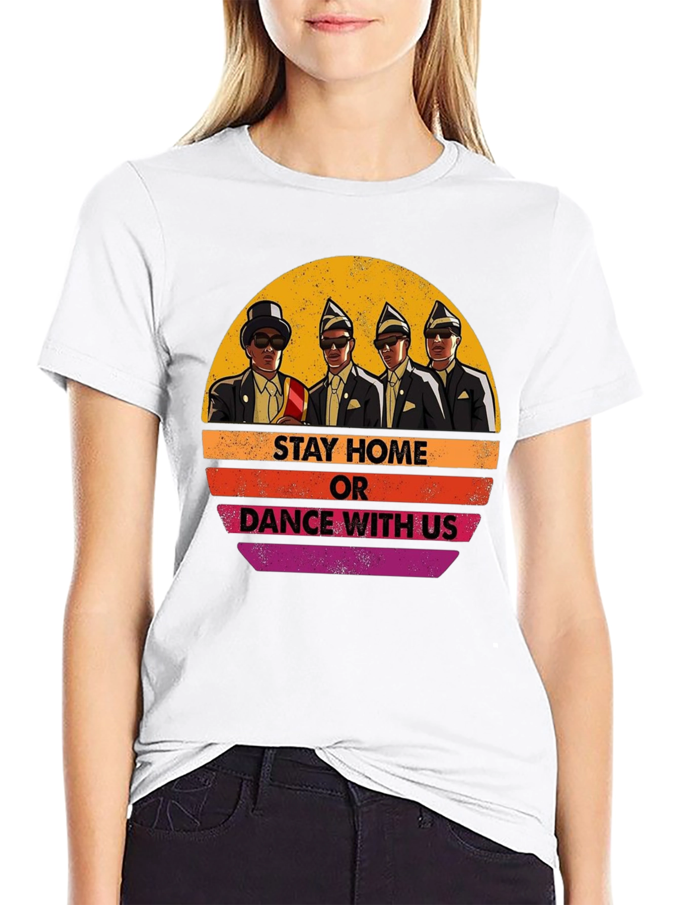 Stay Home or Dance with Us T-Shirt