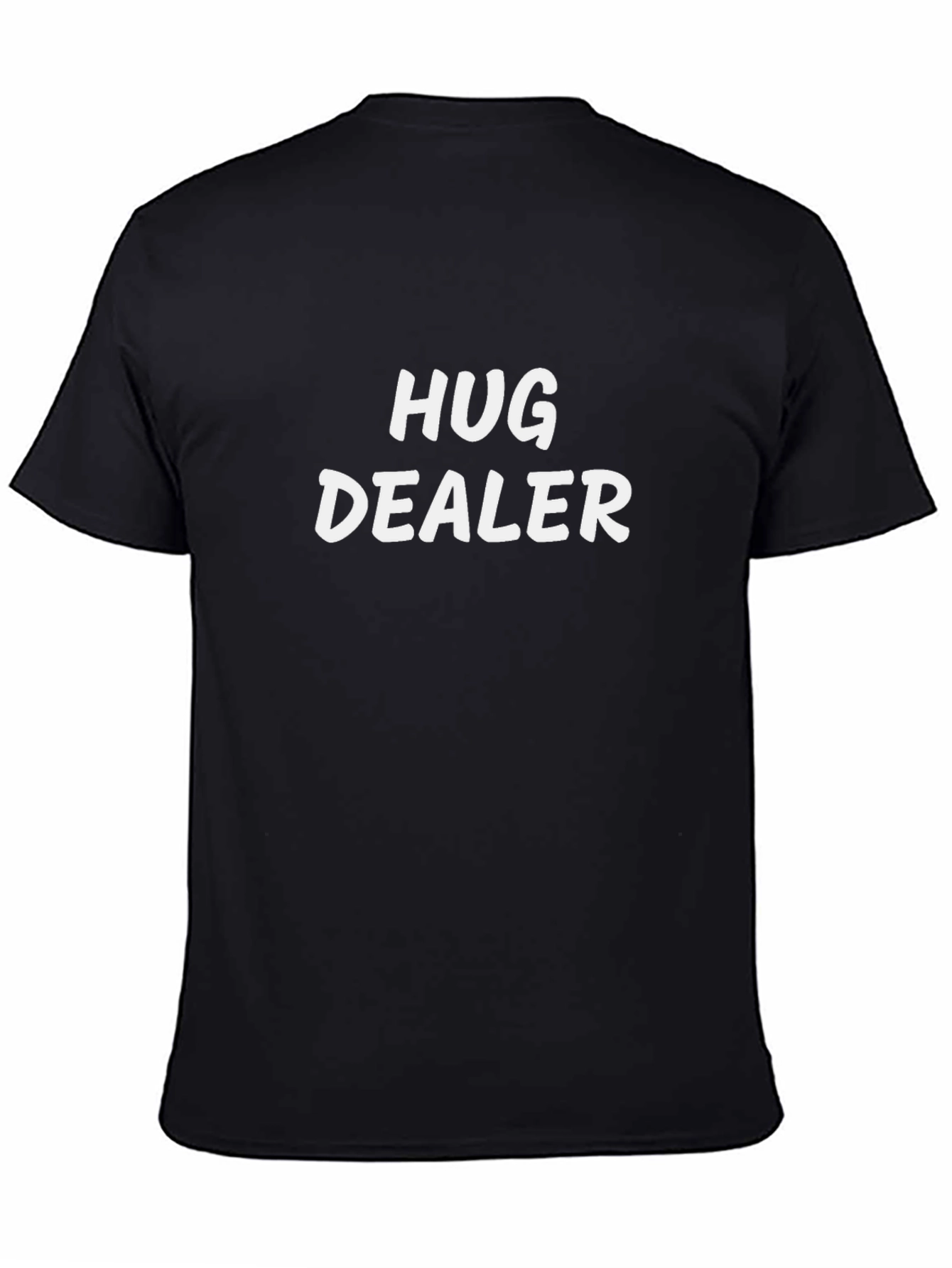 Hug Dealer T-Shirt -  Comfortable Casual Tee