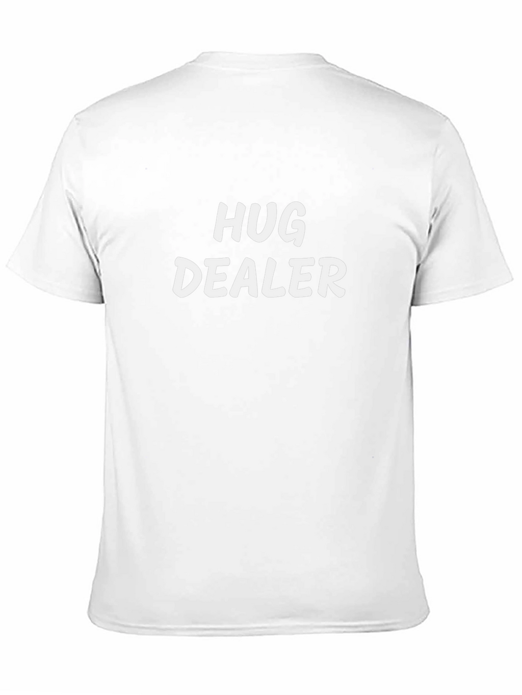 Hug Dealer T-Shirt -  Comfortable Casual Tee