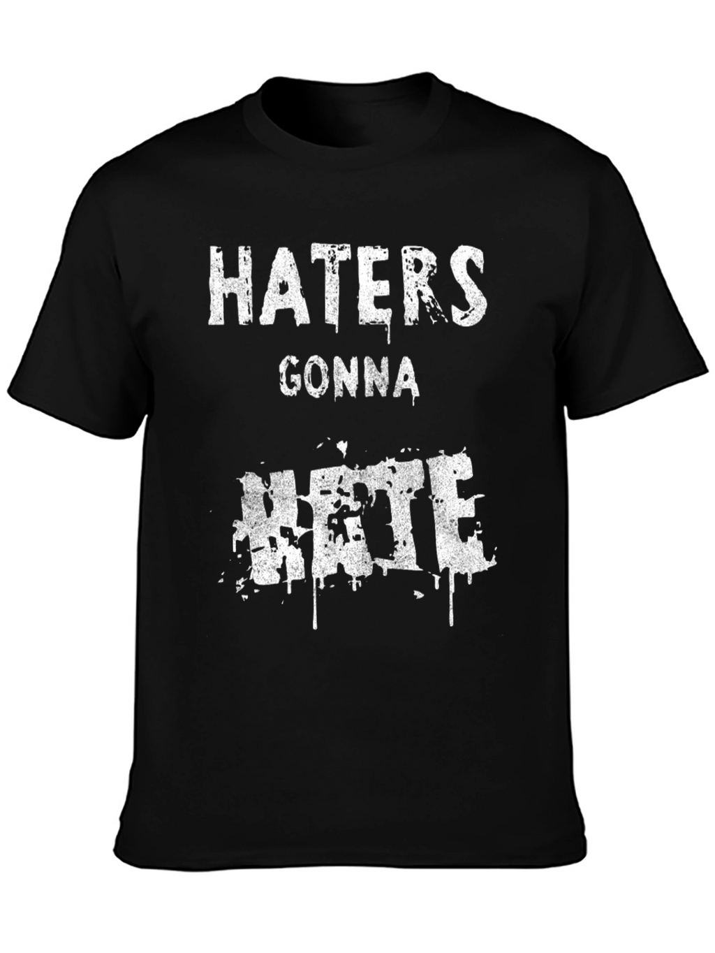Haters Gonna Hate Graphic Tee
