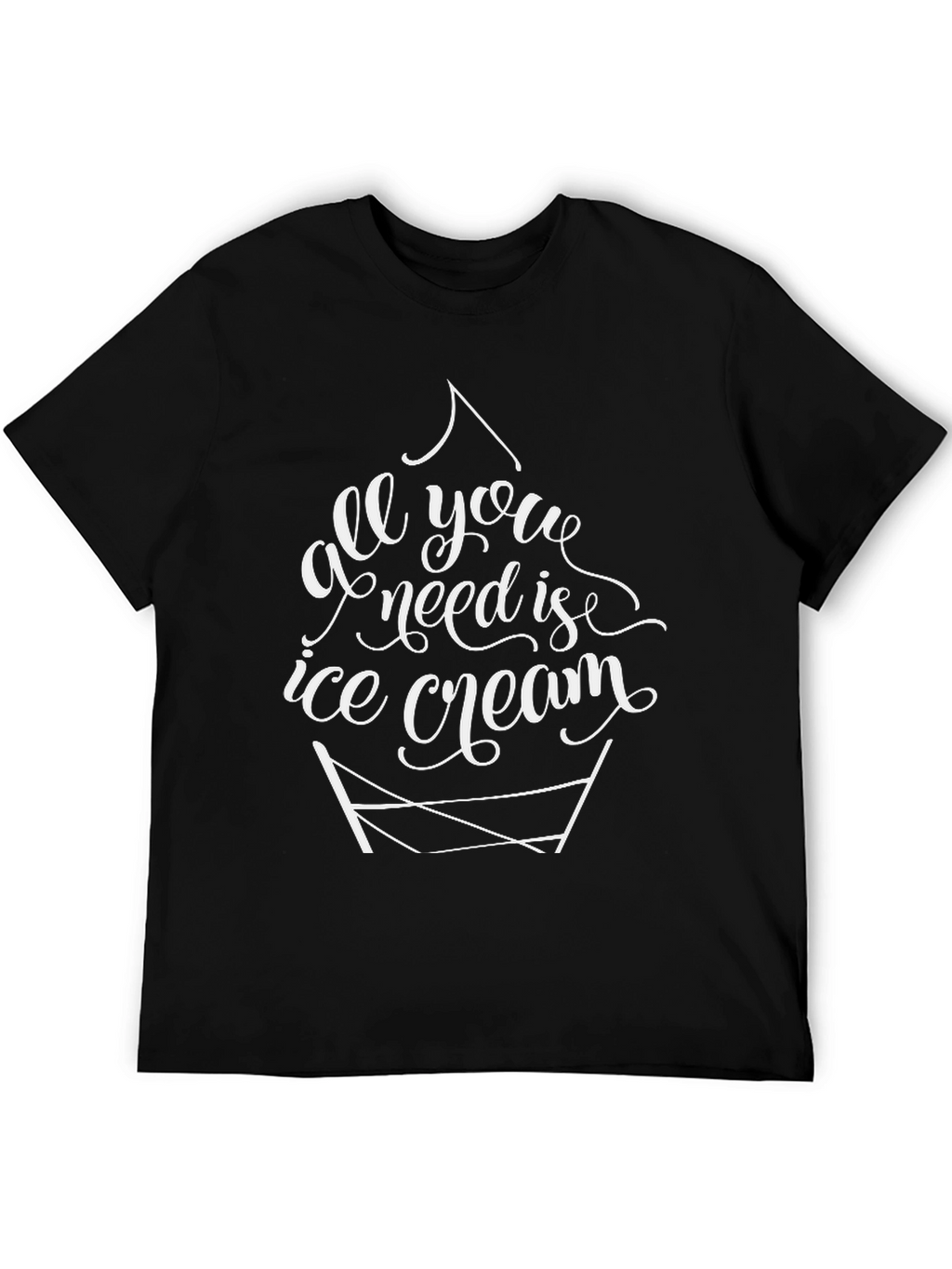 All You Need Is Ice Cream T-Shirt