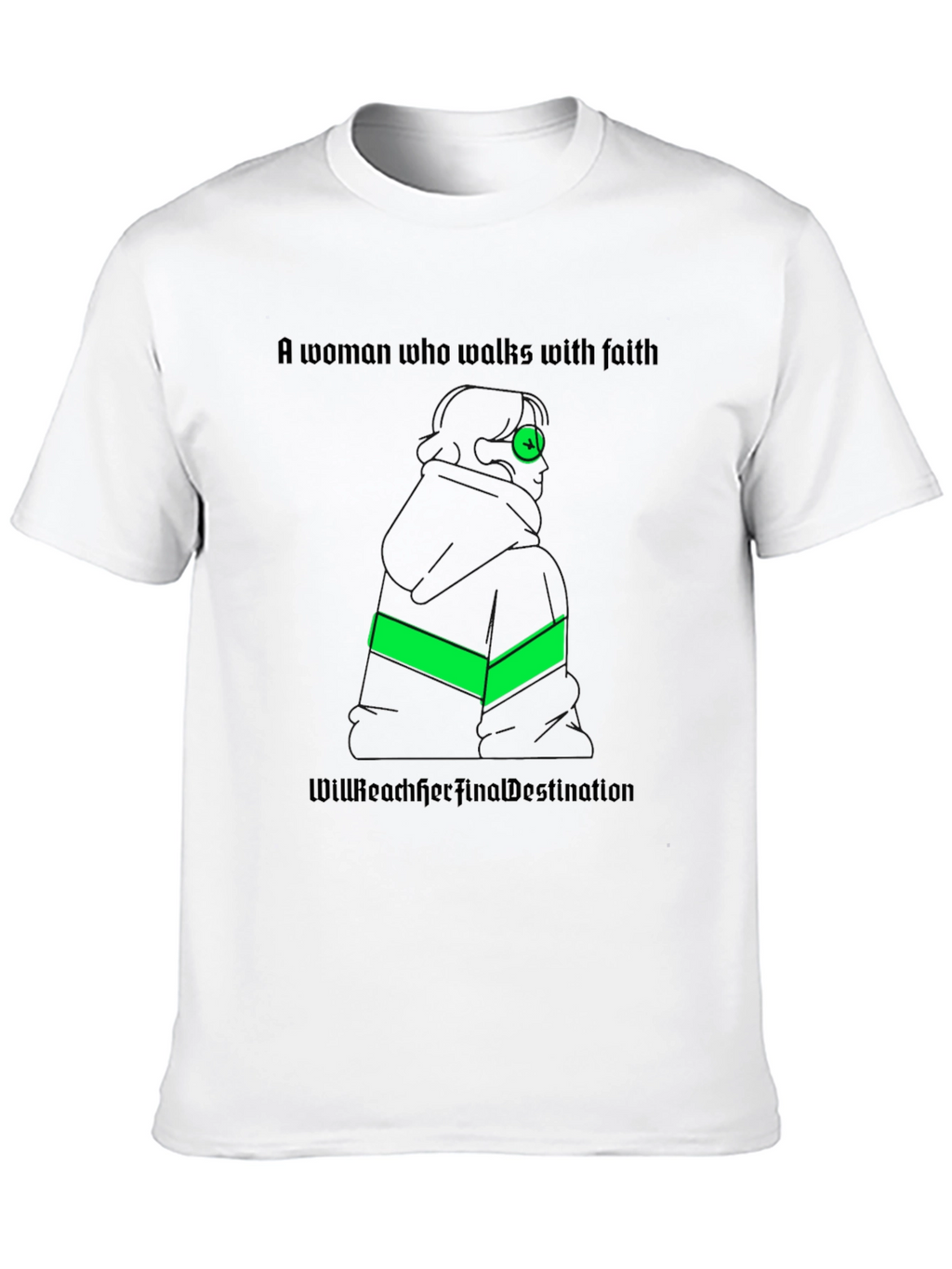 Faithful Woman T-Shirt: Reach Your Destination