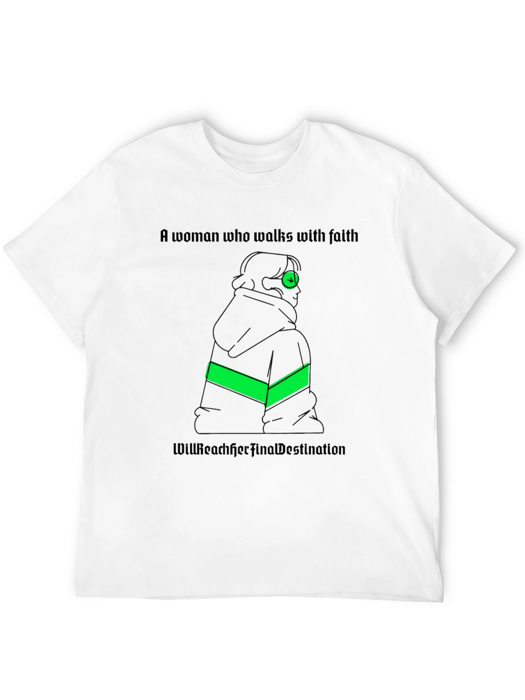 Faithful Woman T-Shirt: Reach Your Destination