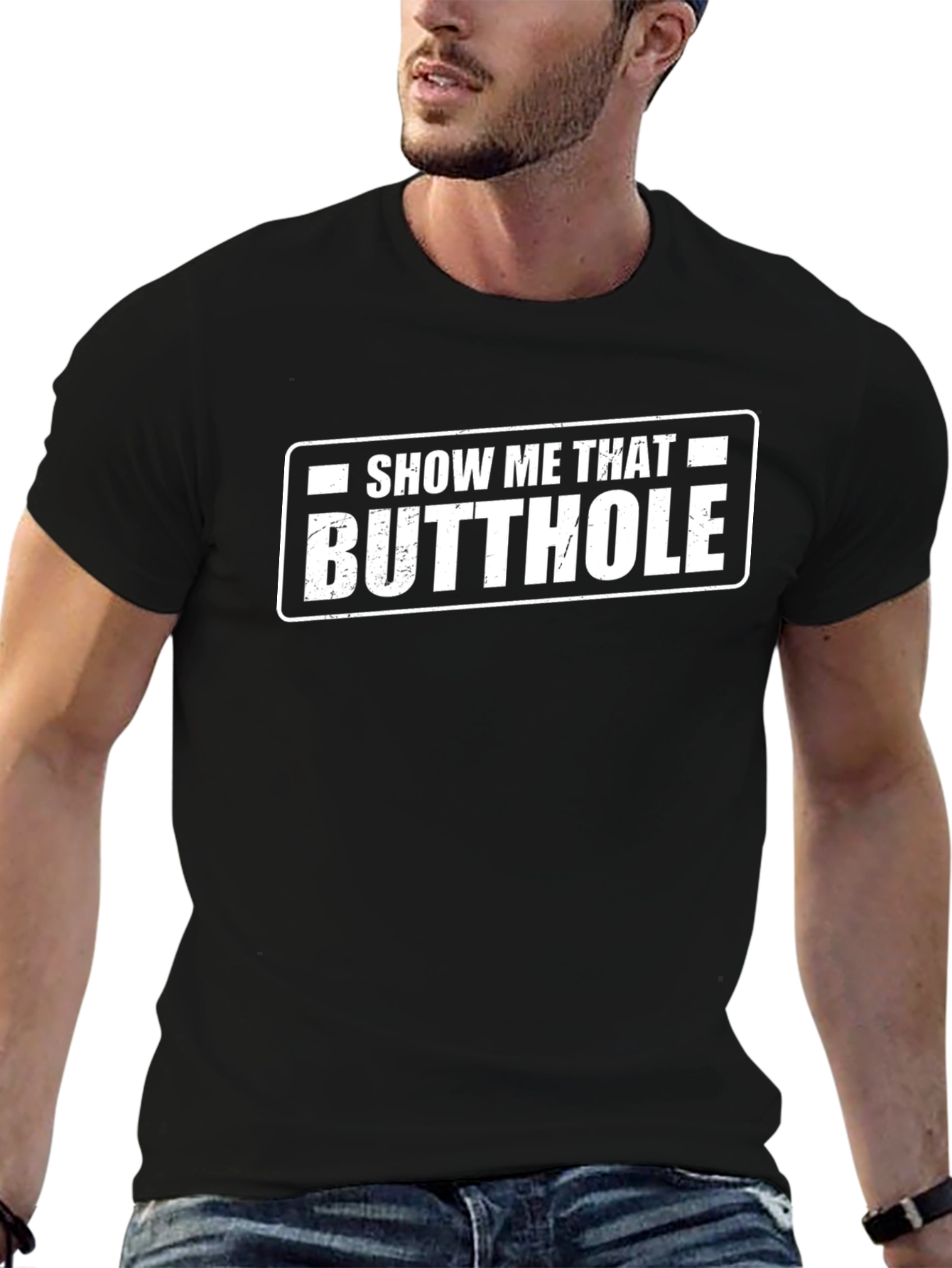 Show Me That Butthole Graphic T-Shirt