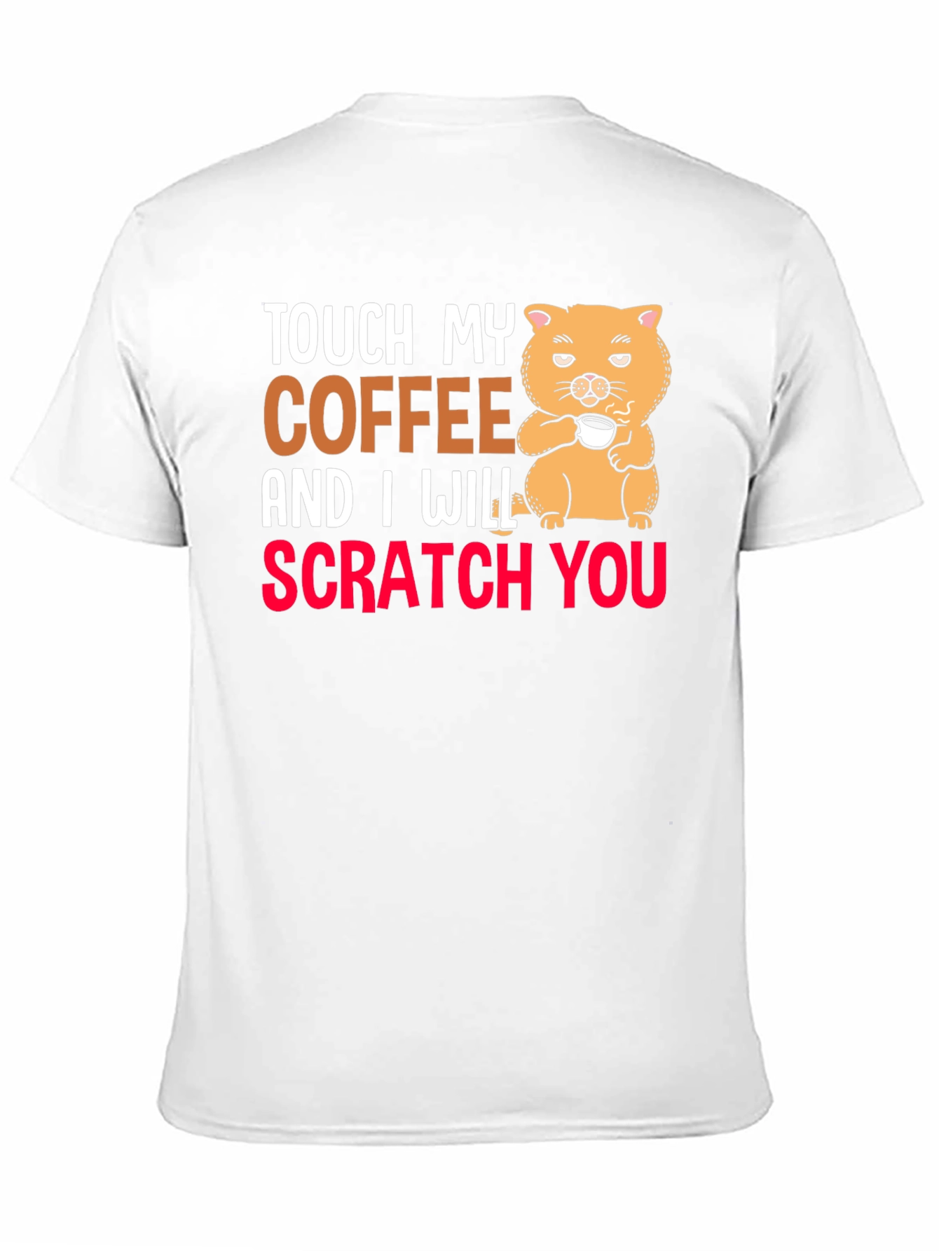 Touch My Coffee T-Shirt