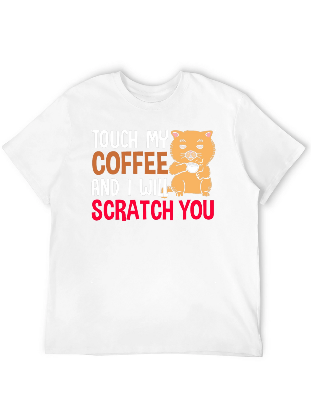 Touch My Coffee T-Shirt
