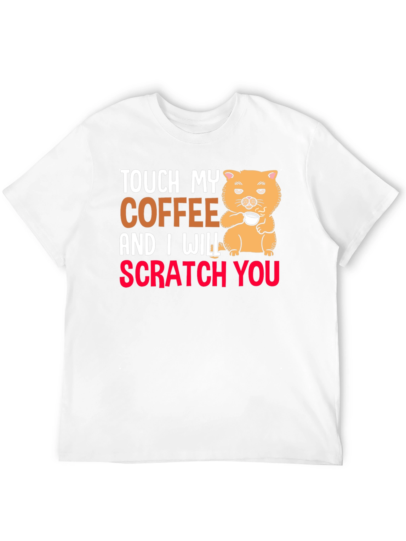 Touch My Coffee T-Shirt