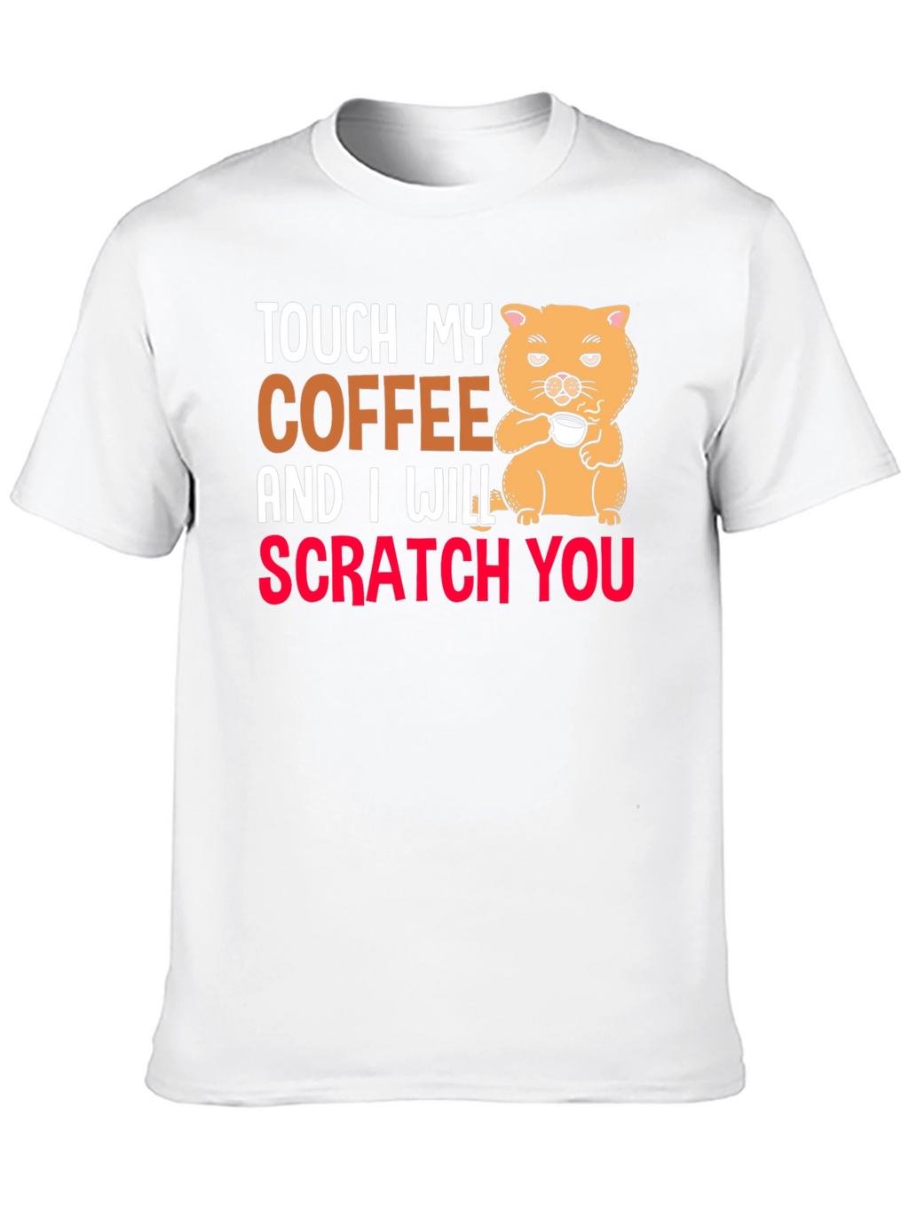 Touch My Coffee T-Shirt