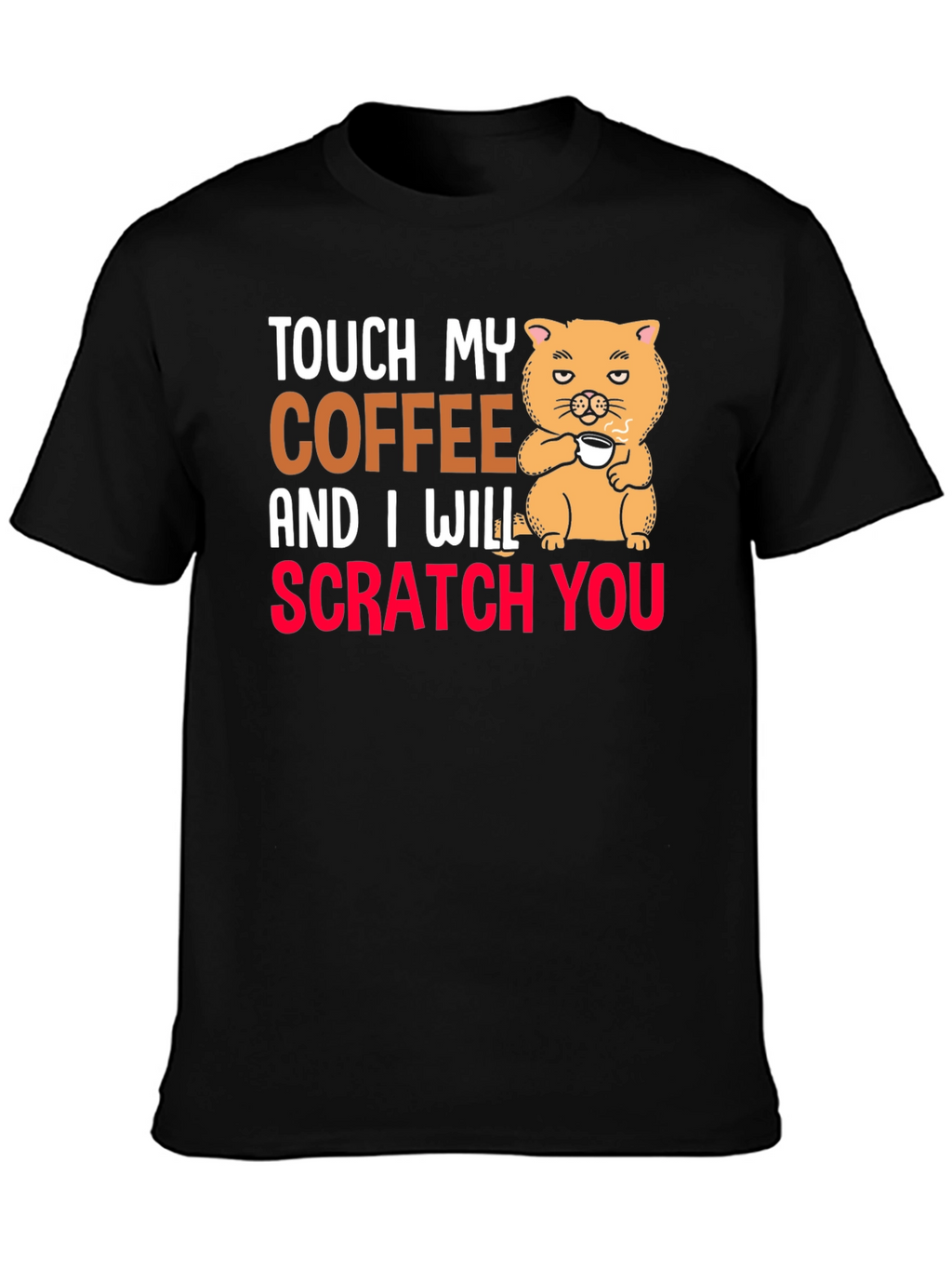 Touch My Coffee T-Shirt