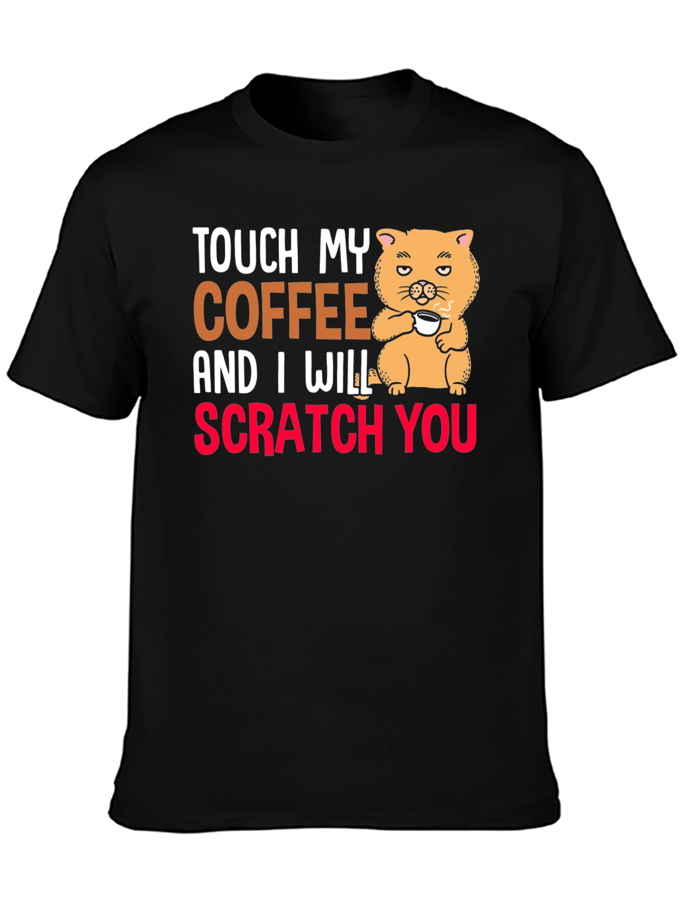 Touch My Coffee T-Shirt