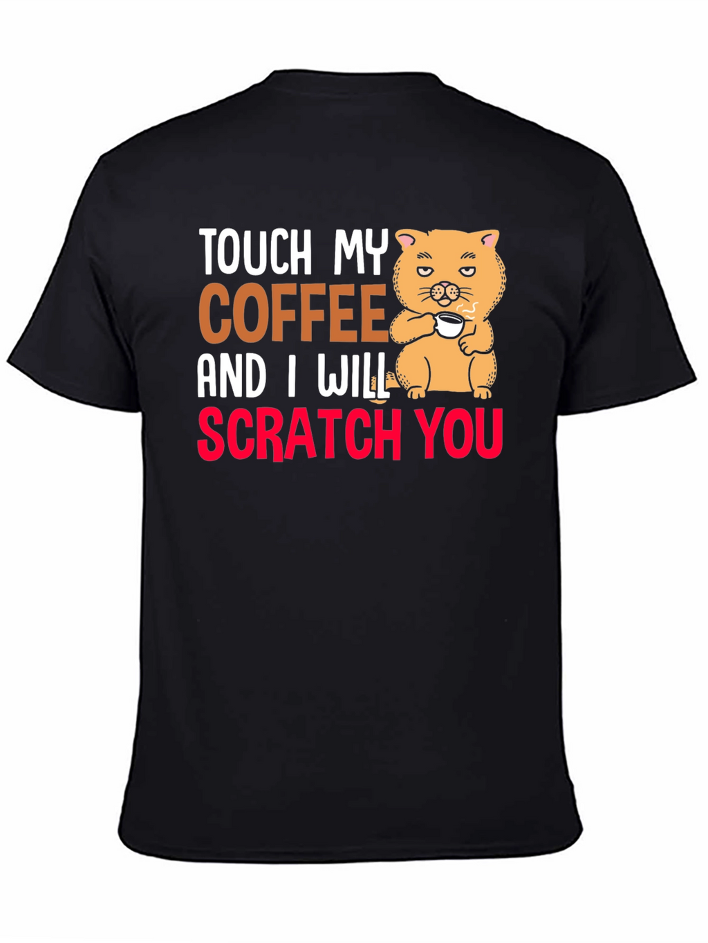 Touch My Coffee T-Shirt