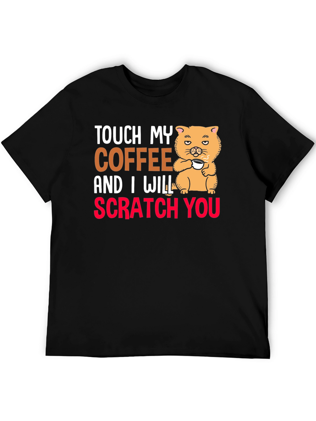 Touch My Coffee T-Shirt