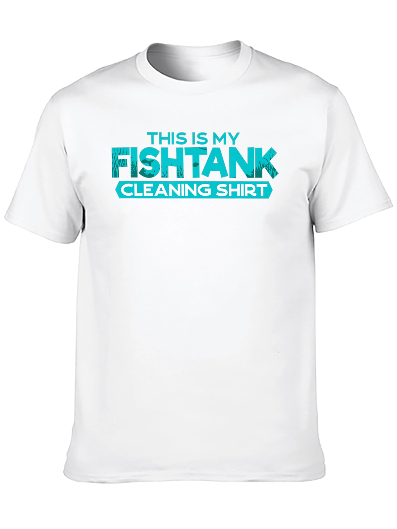 Fish Tank Cleaning Shirt - Novelty Aquarium T-Shirt