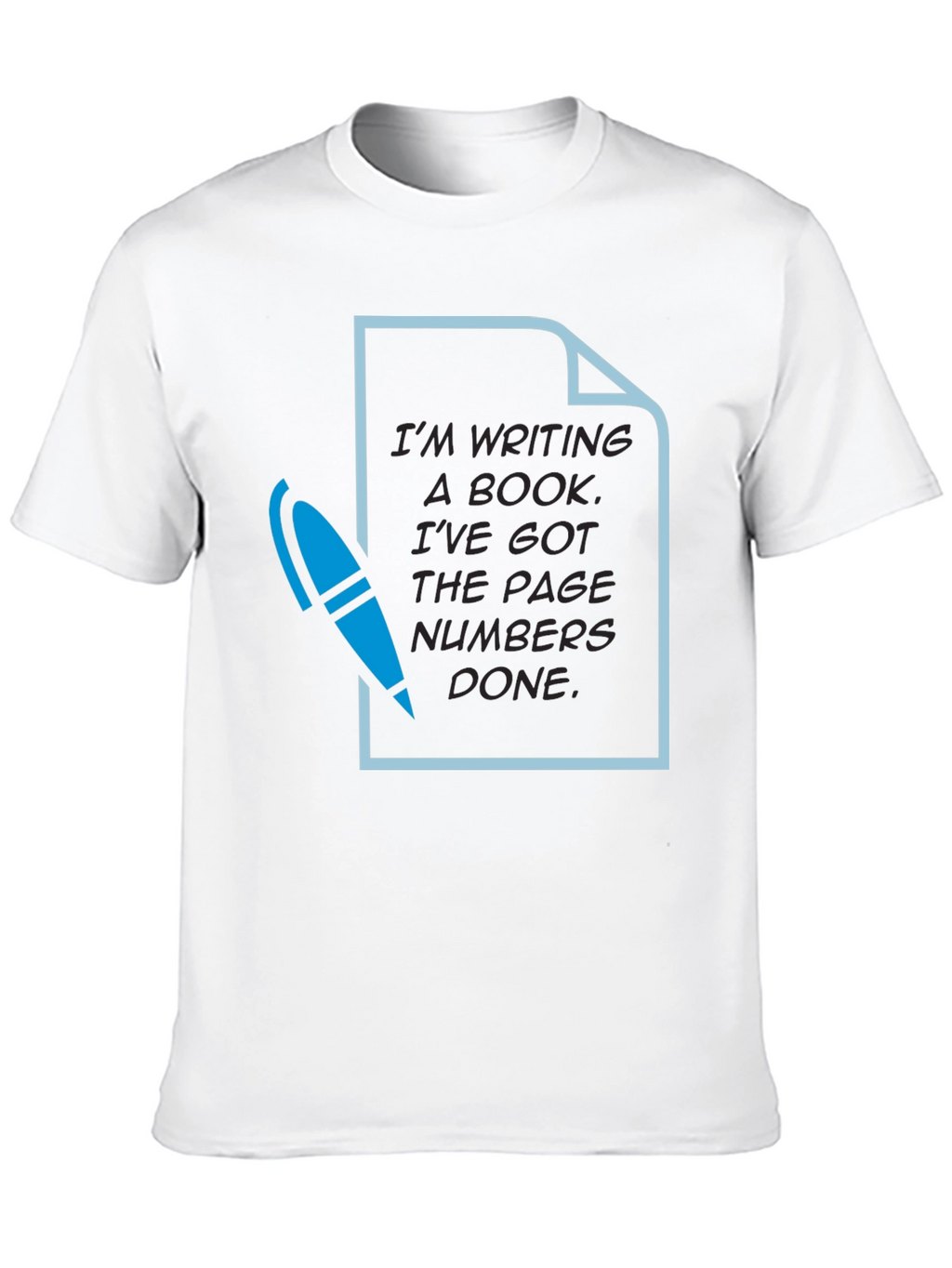 Writers Humor T-Shirt: Page Numbers Done