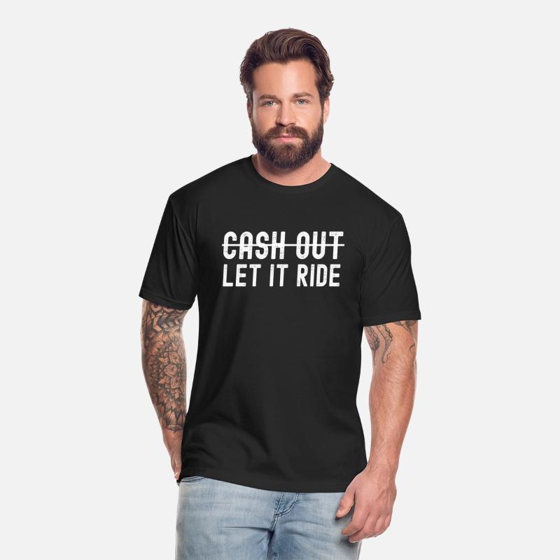 Cash Out Let It Ride