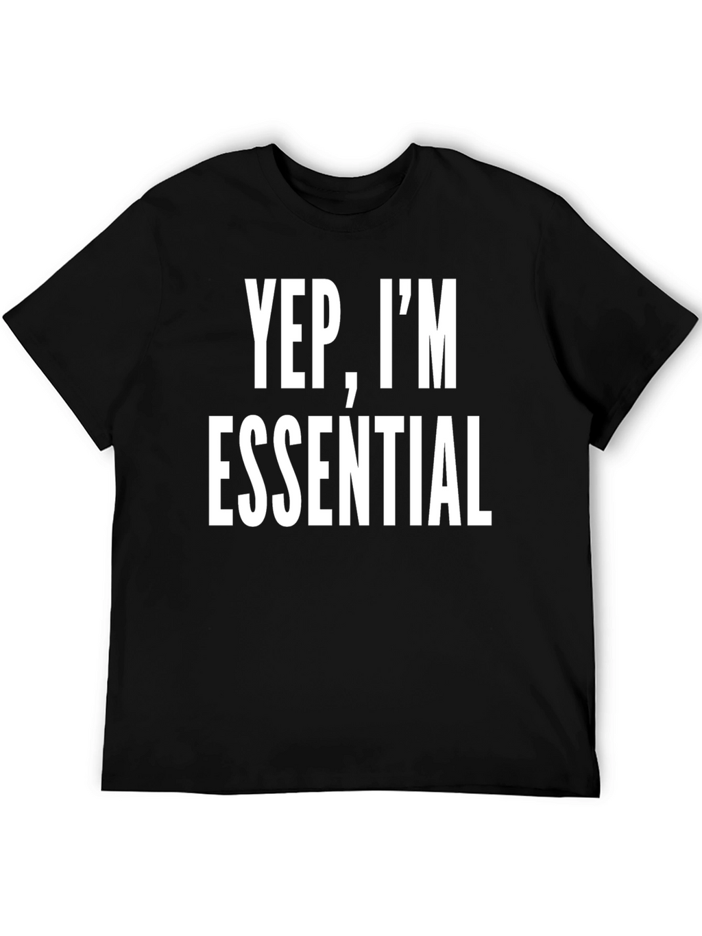 Yep Im Essential Black T-Shirt