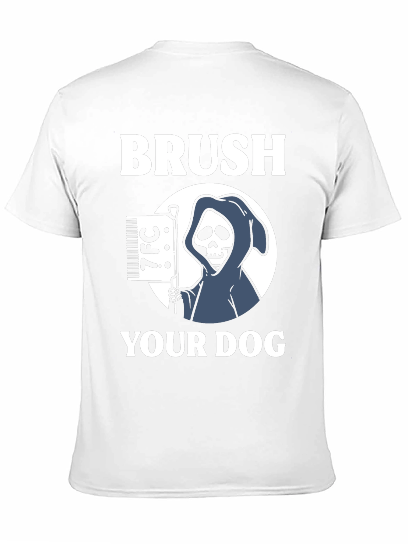 Brush Your Dog Tee - Grim Reaper Funny Dog Grooming