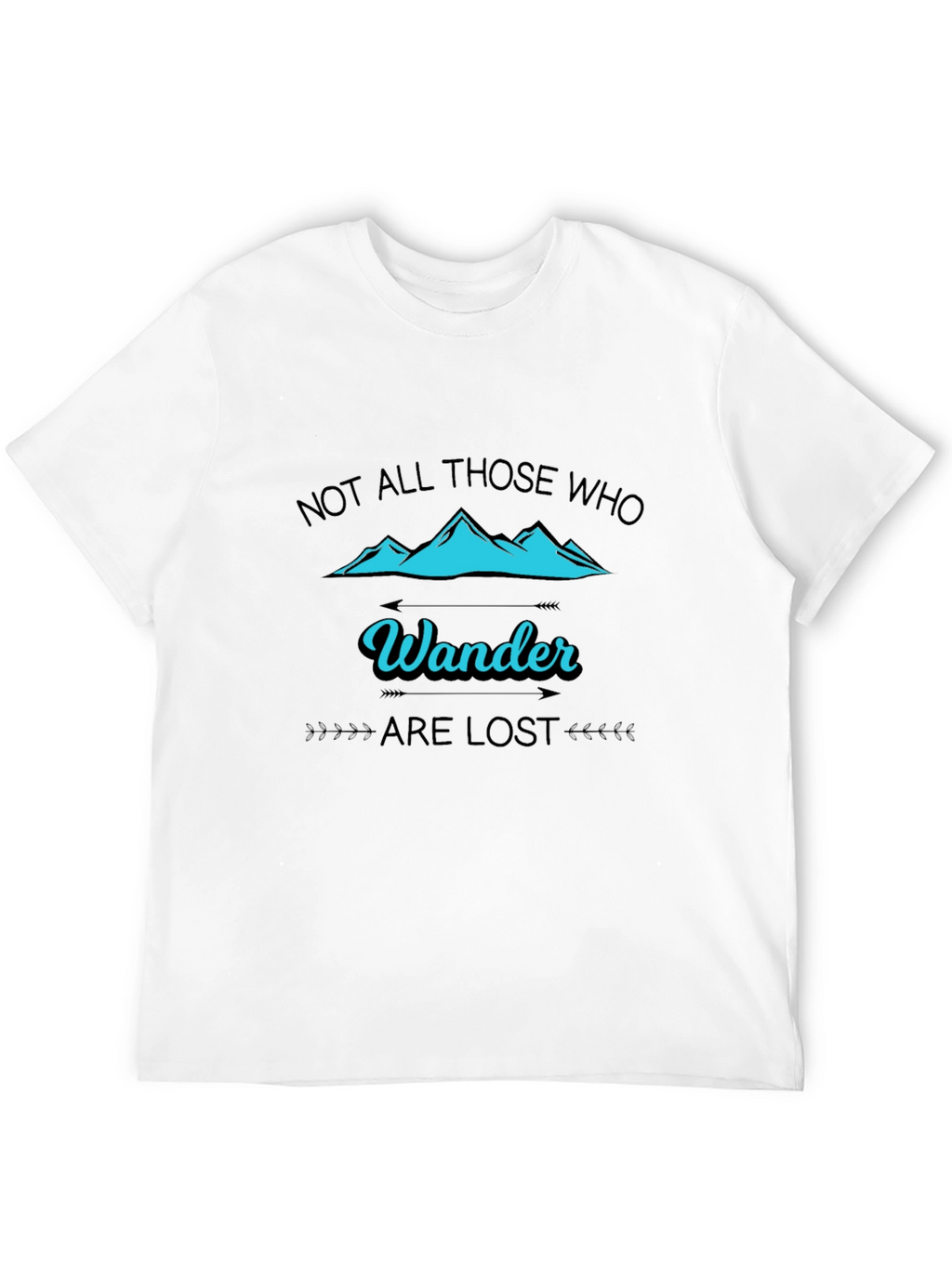 Wanderlust T-Shirt - Not All Those Who Wander