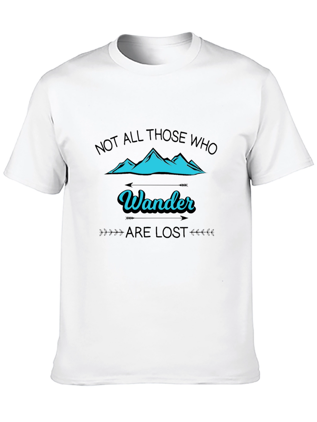 Wanderlust T-Shirt - Not All Those Who Wander