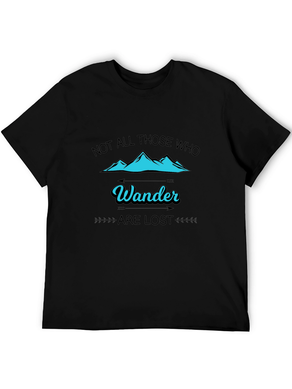 Wanderlust T-Shirt - Not All Those Who Wander
