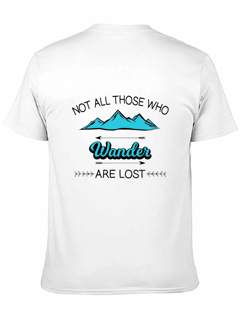Wanderlust T-Shirt - Not All Those Who Wander