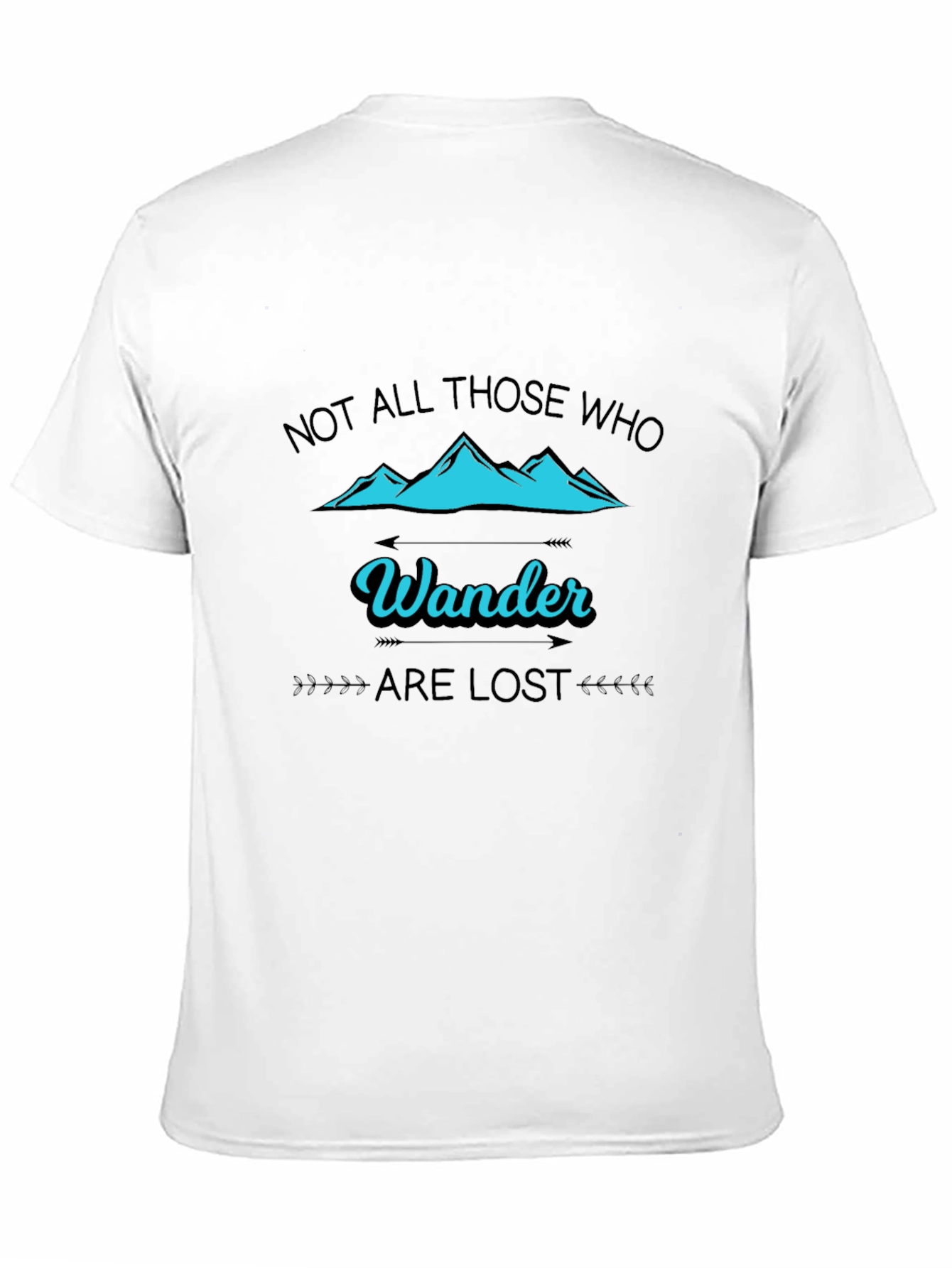 Wanderlust T-Shirt - Not All Those Who Wander