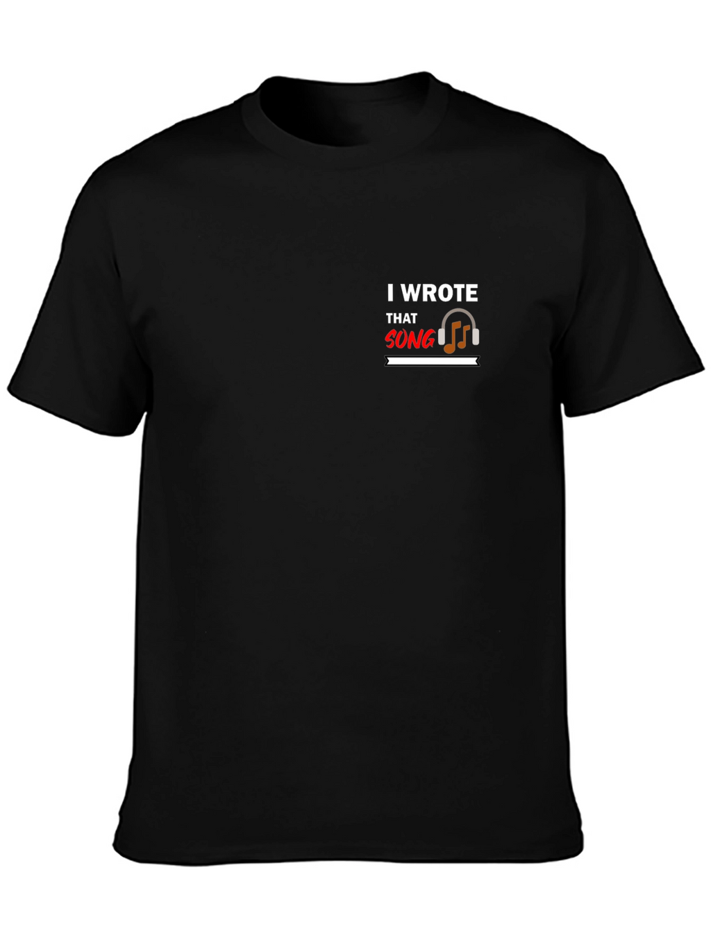 I Wrote That Song Graphic T-Shirt