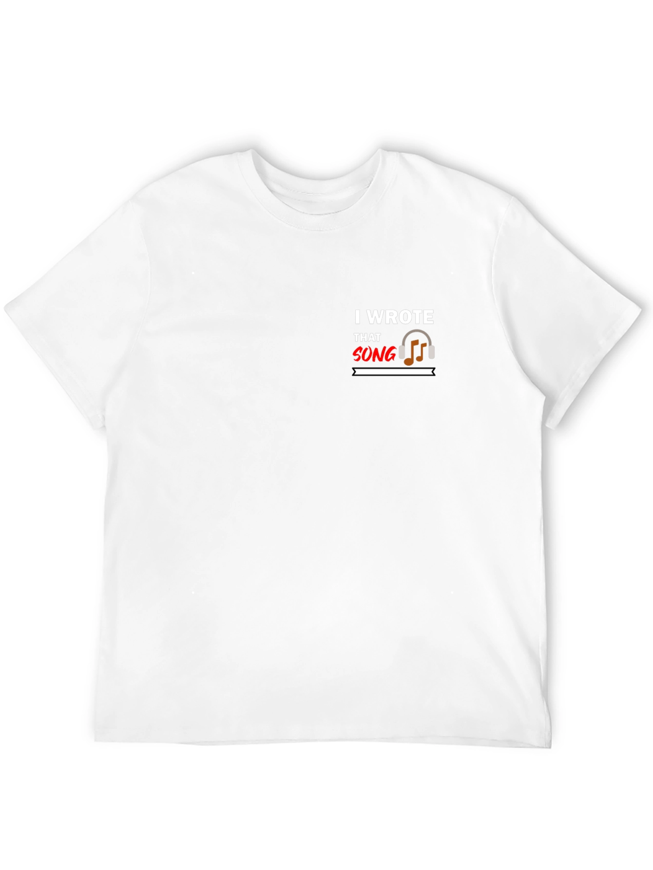 I Wrote That Song Graphic T-Shirt