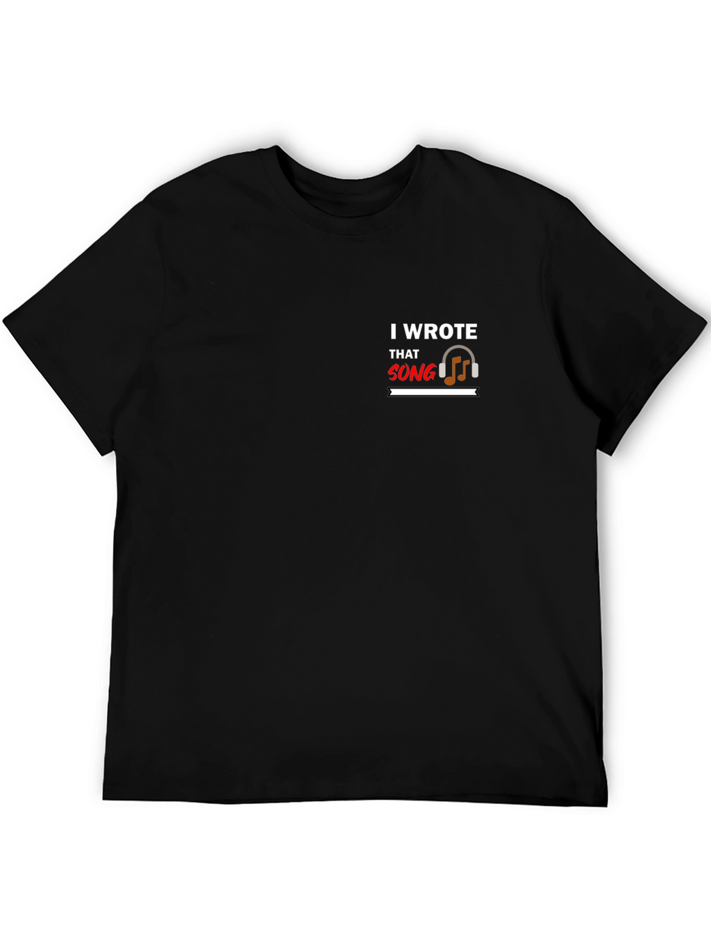 I Wrote That Song Graphic T-Shirt