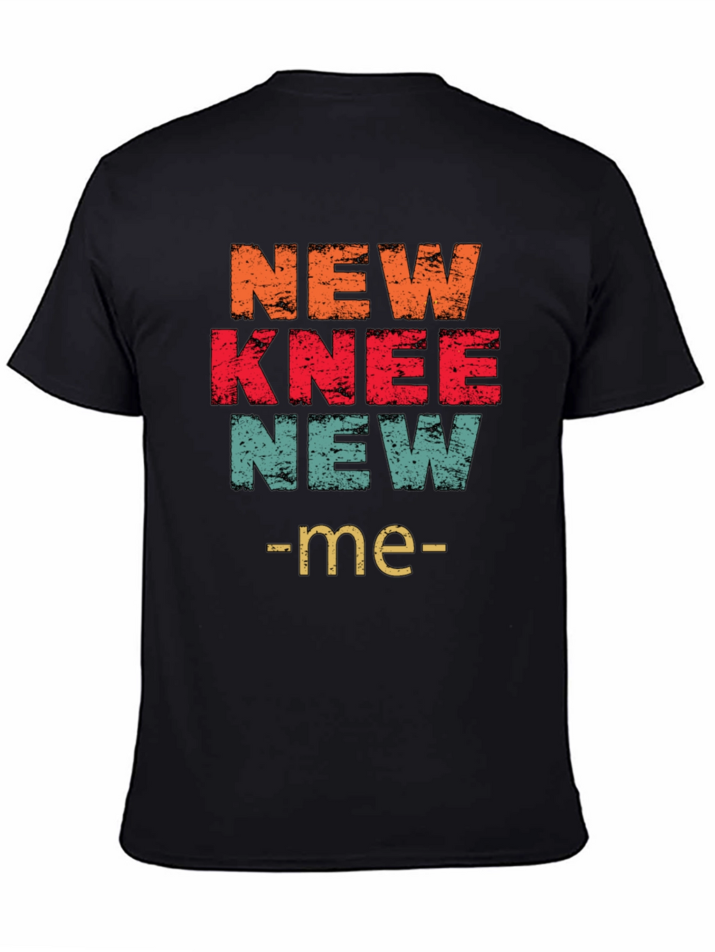 New Knee New Me T-Shirt Graphic Tee