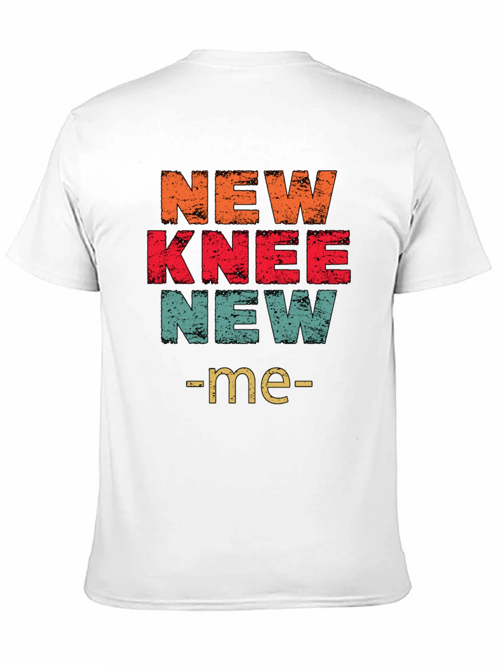 New Knee New Me T-Shirt Graphic Tee