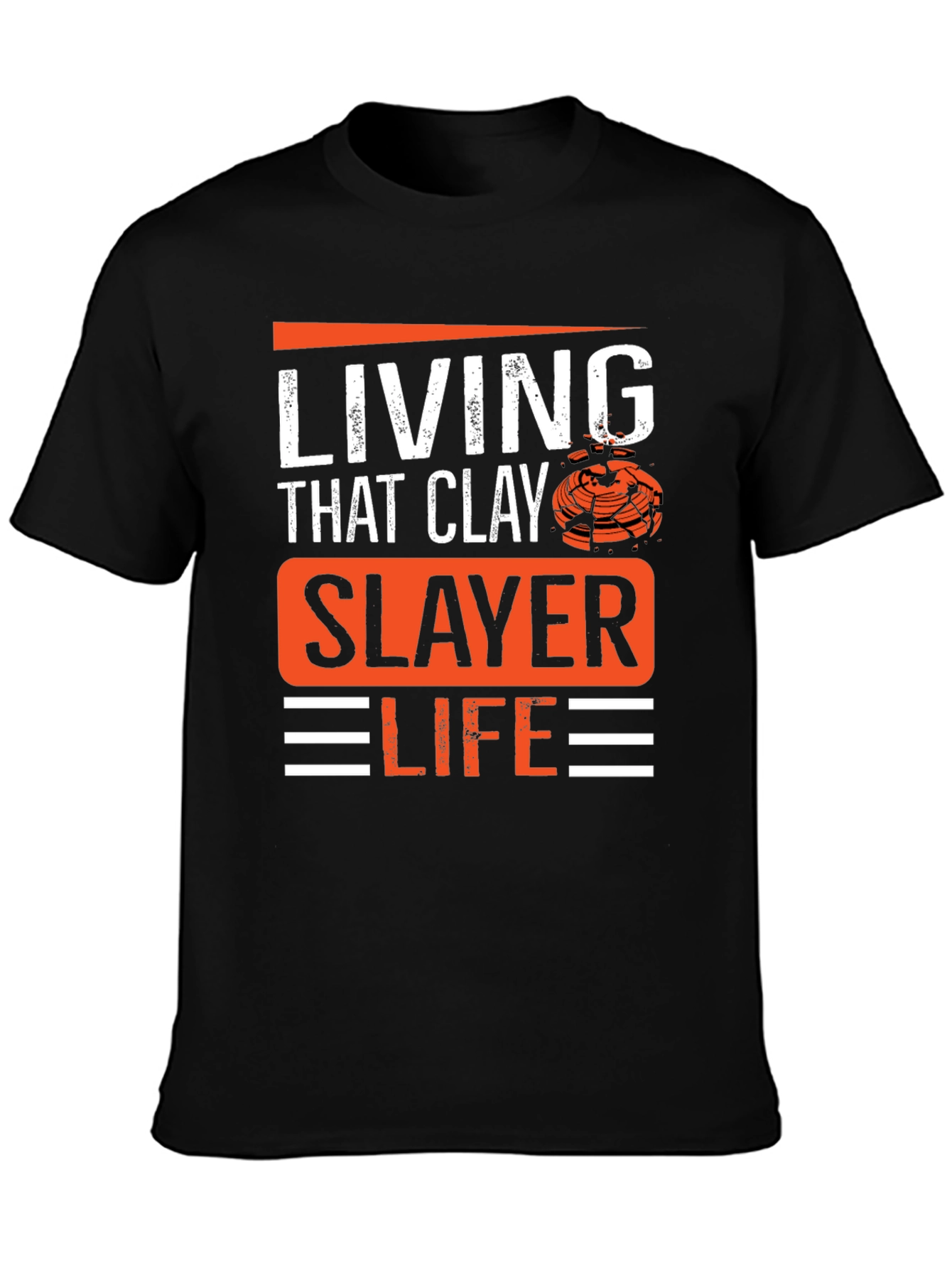 Living That Clay Slayer Life T-Shirt