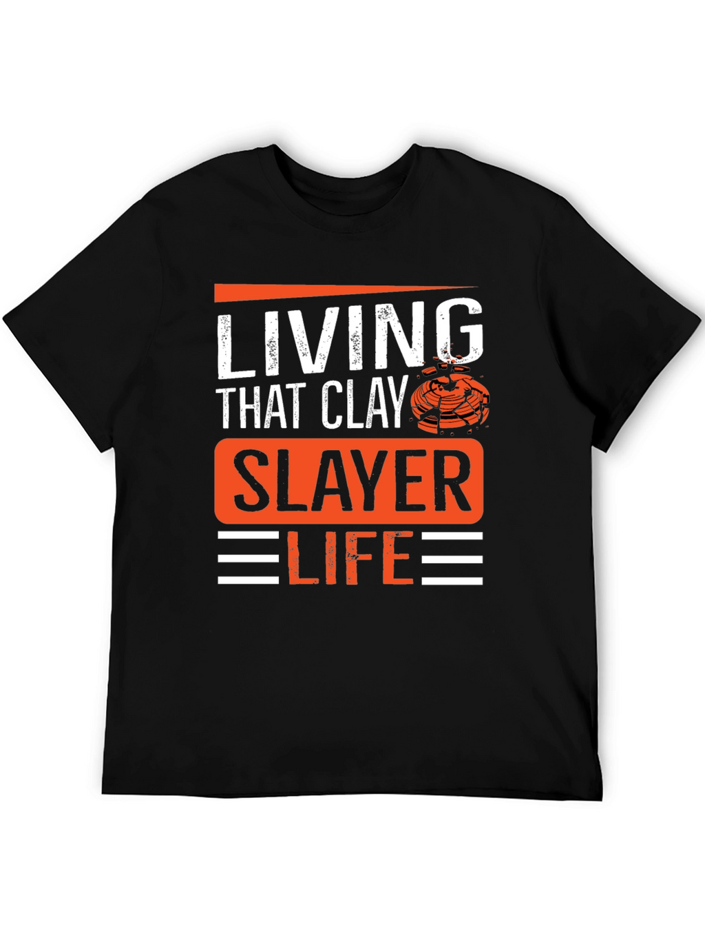 Living That Clay Slayer Life T-Shirt