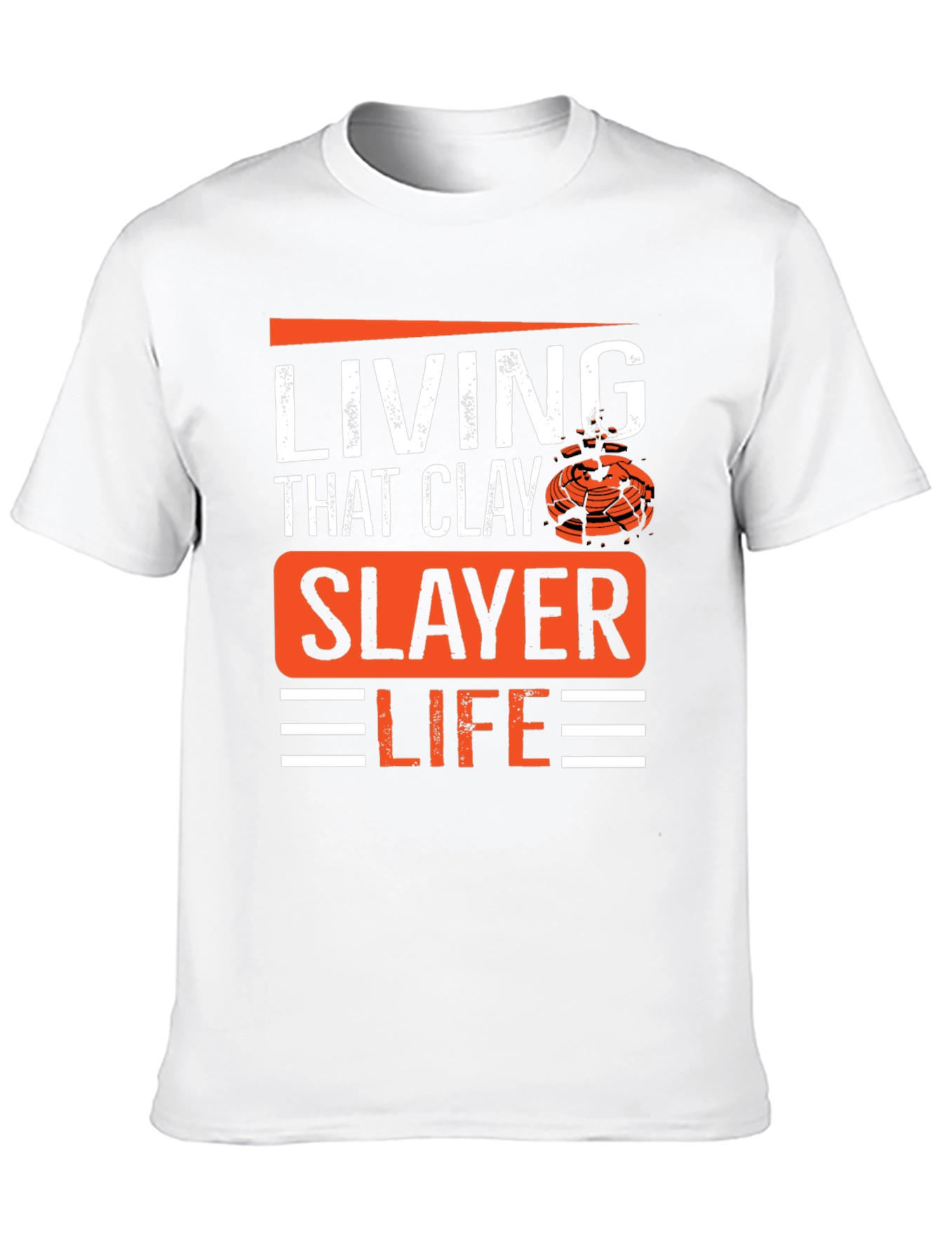 Living That Clay Slayer Life T-Shirt