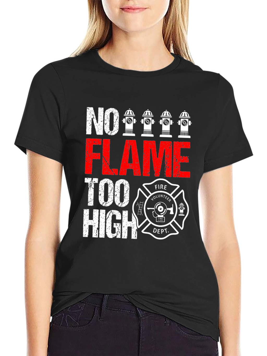 No Flame Too High Firefighter Volunteer Dept. T-Shirt