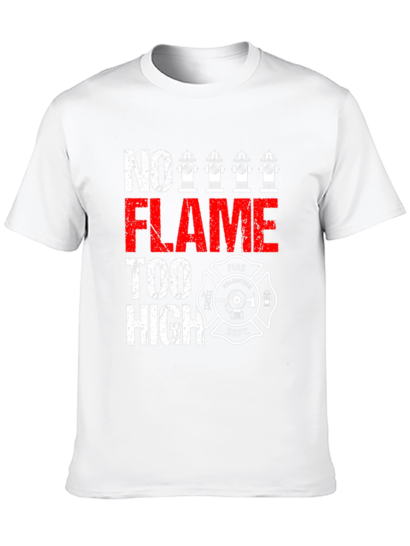 No Flame Too High Firefighter Volunteer Dept. T-Shirt