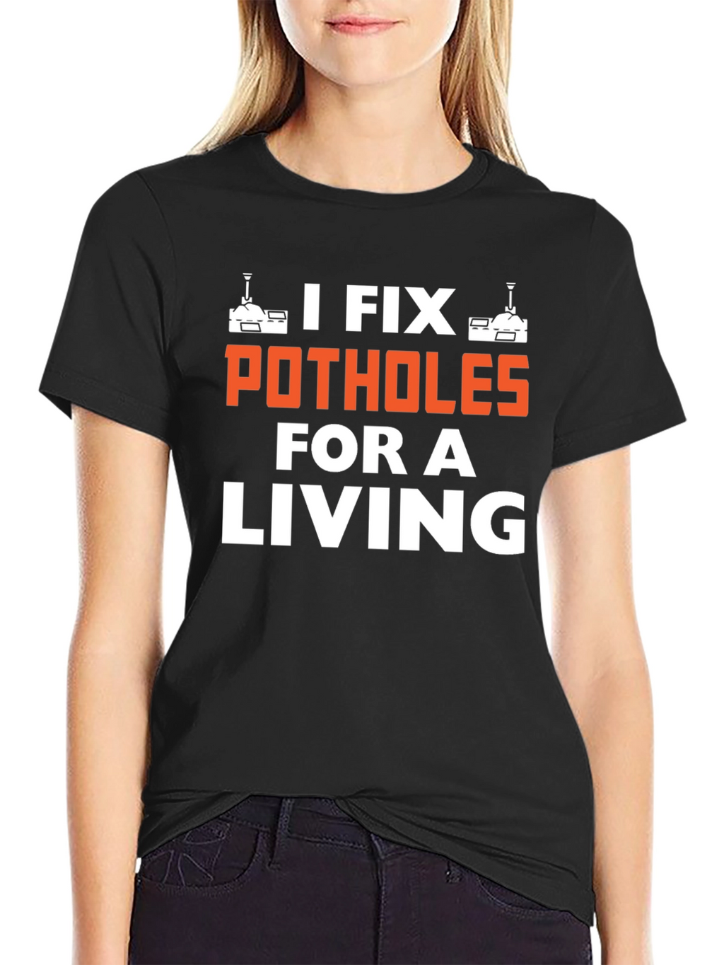 I Fix Potholes for a Living T-Shirt