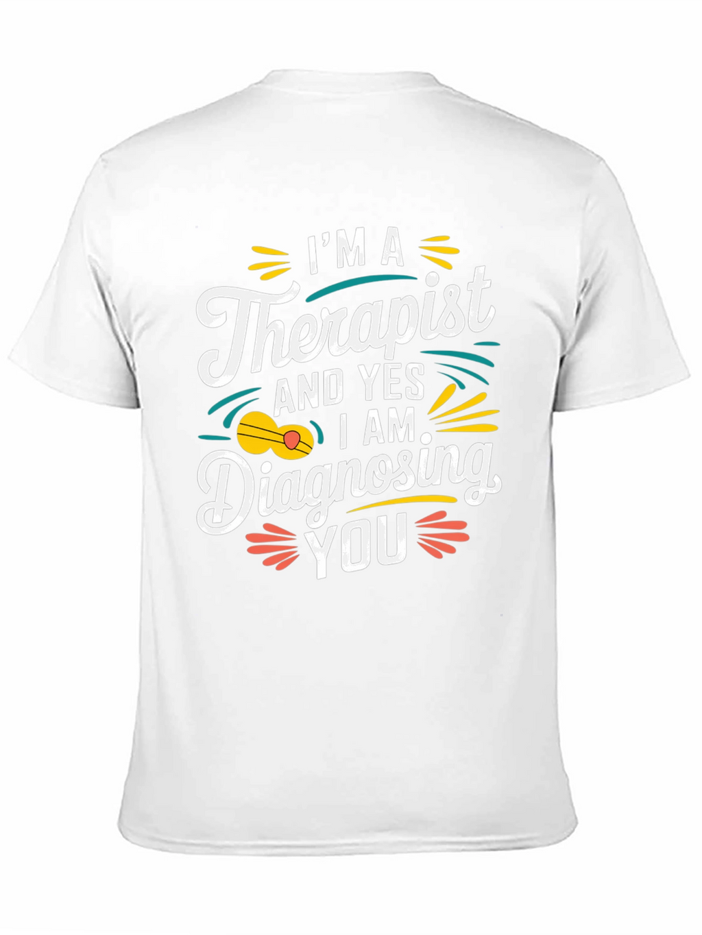Therapist Humor Tee: Diagnosing You!
