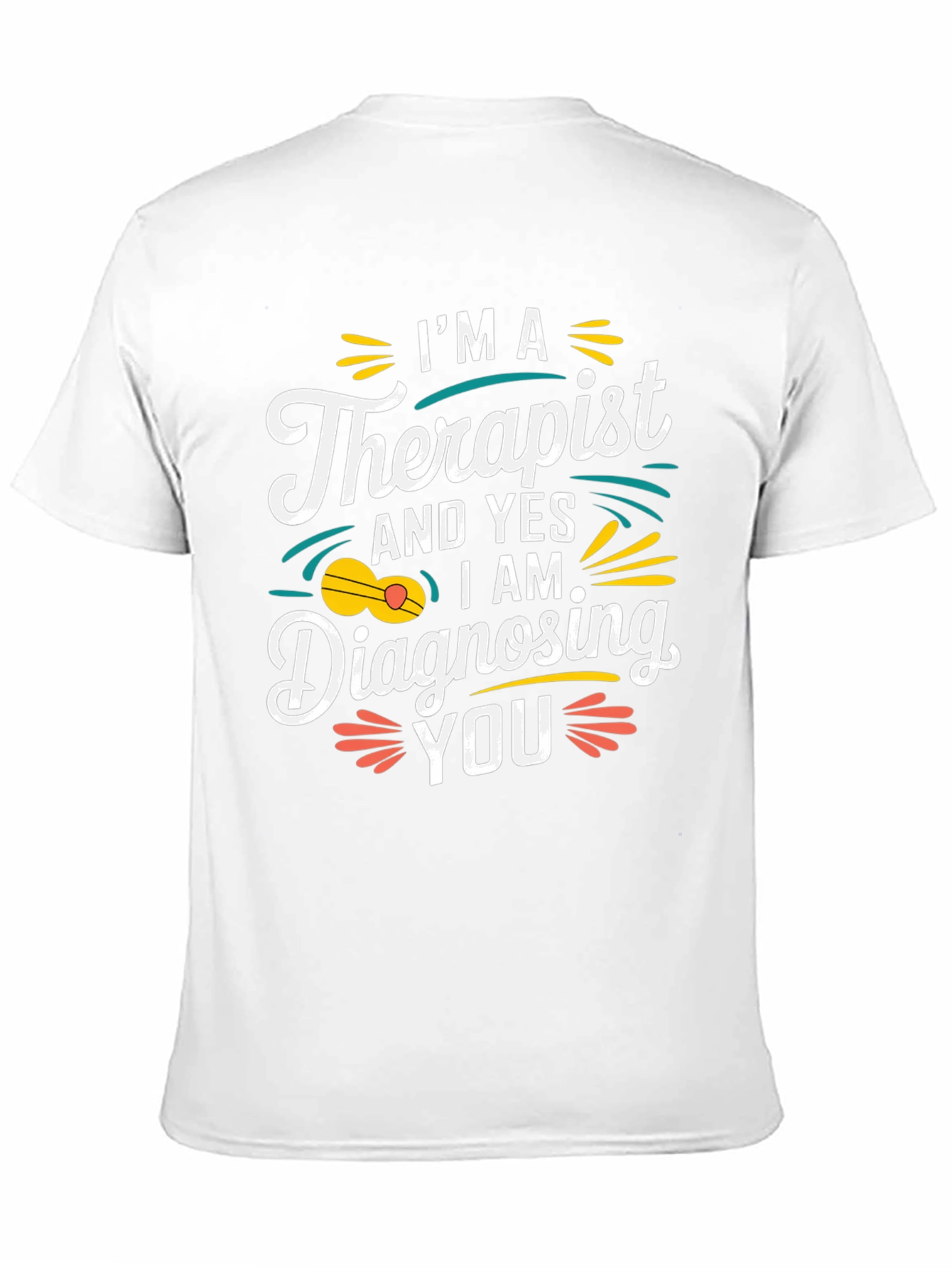 Therapist Humor Tee: Diagnosing You!
