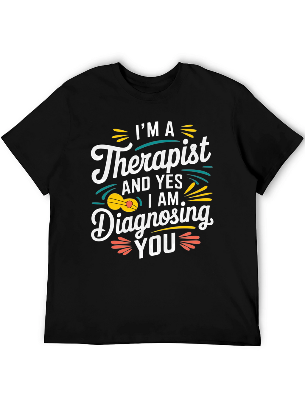 Therapist Humor Tee: Diagnosing You!