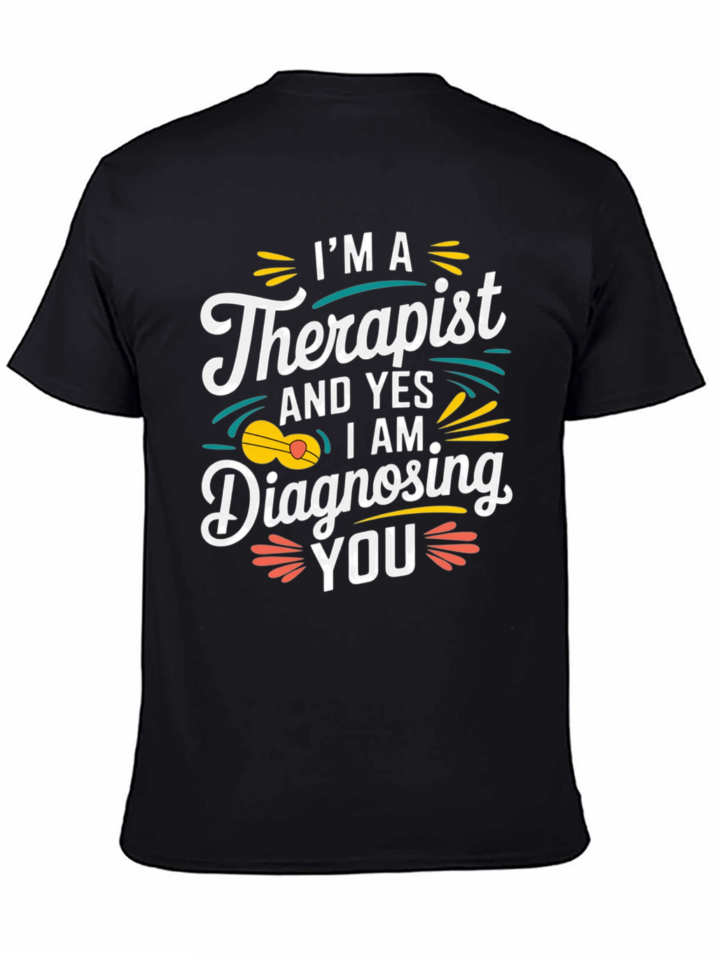 Therapist Humor Tee: Diagnosing You!