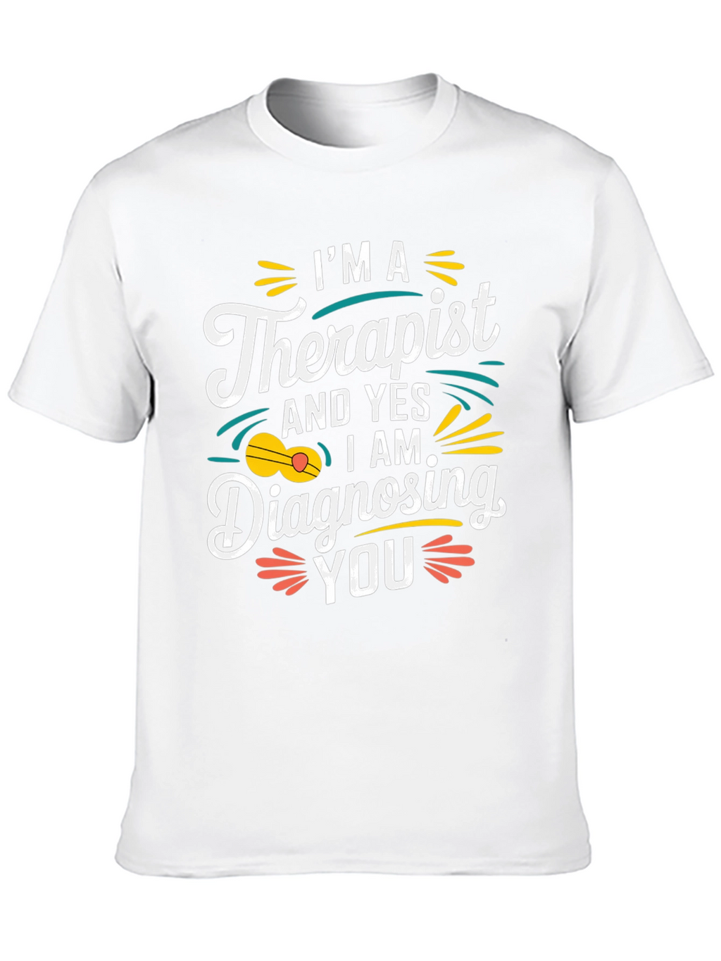 Therapist Humor Tee: Diagnosing You!