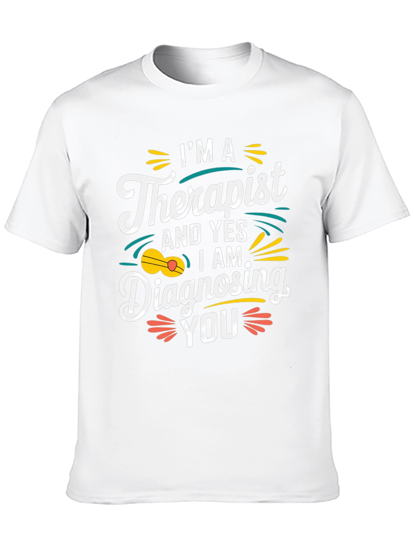 Therapist Humor Tee: Diagnosing You!