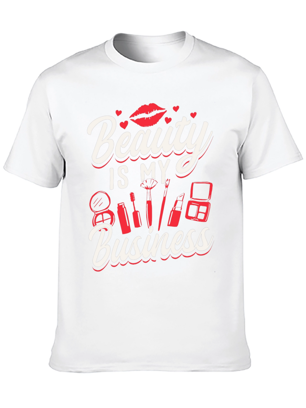 Beauty Is My Business T-Shirt - Makeup Artist Tee