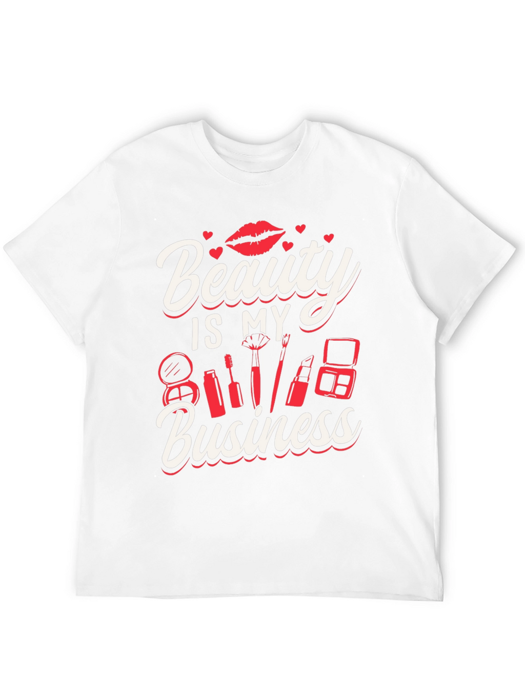 Beauty Is My Business T-Shirt - Makeup Artist Tee