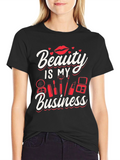 Beauty Is My Business T-Shirt - Makeup Artist Tee
