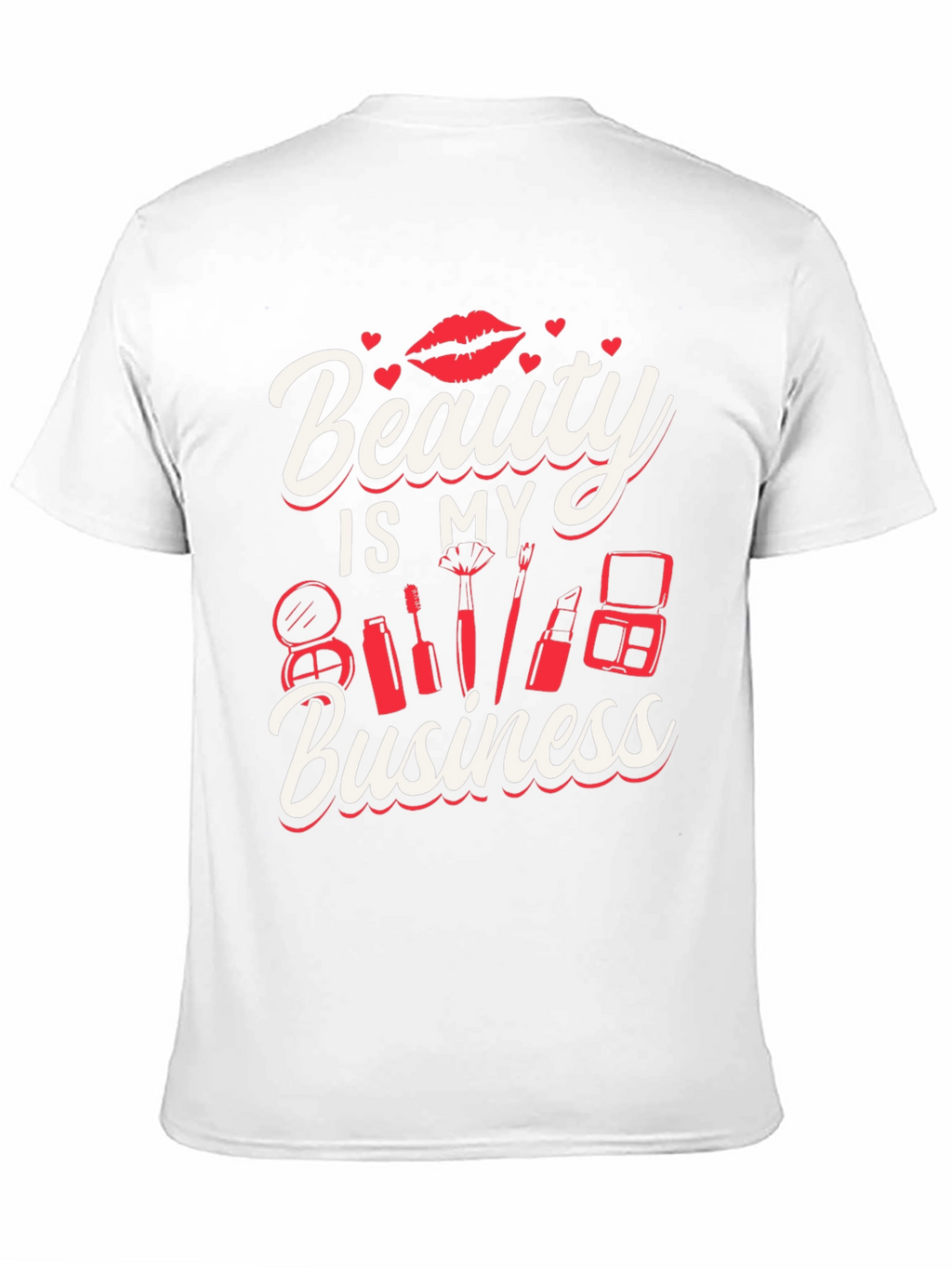 Beauty Is My Business T-Shirt - Makeup Artist Tee